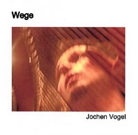 CD Cover: Wege by Jochen Vogel